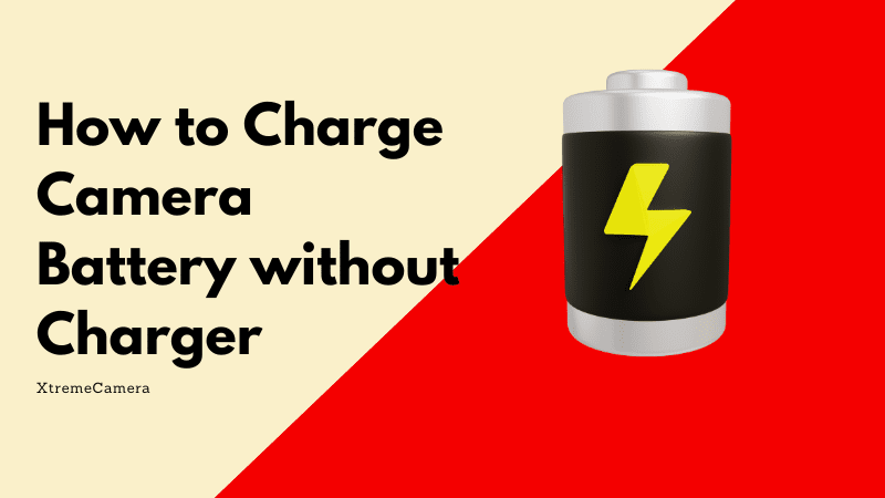 How to Charge Camera Battery without Charger